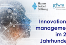 Innovationsmanagement im 21. Jahrhundert